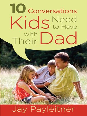 cover image of 10 Conversations Kids Need to Have with Their Dad